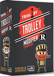 Trial by Trolley: R-Rated Modifiers